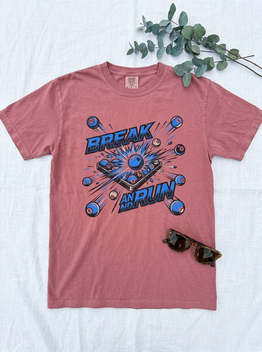 Break and Run Billiards T-Shirt - Pool Player Domination Tee