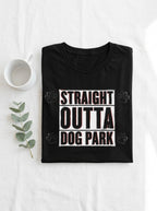 Straight Outta Dog Park Shirt | Funny Dog Rap Tee | Hip Hop Pet Lover