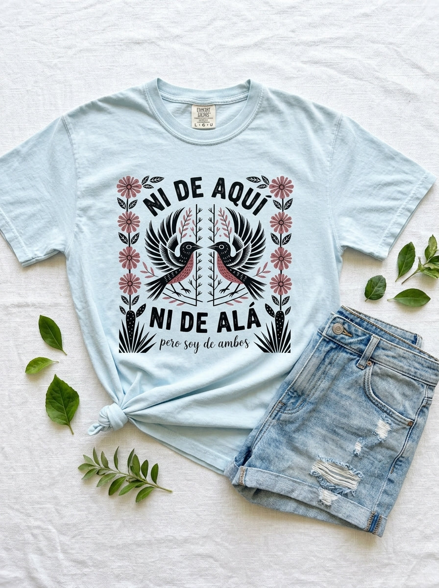 Ni De Aqui Ni De Alla Shirt - Mexican American Identity Pride Tee Gift
