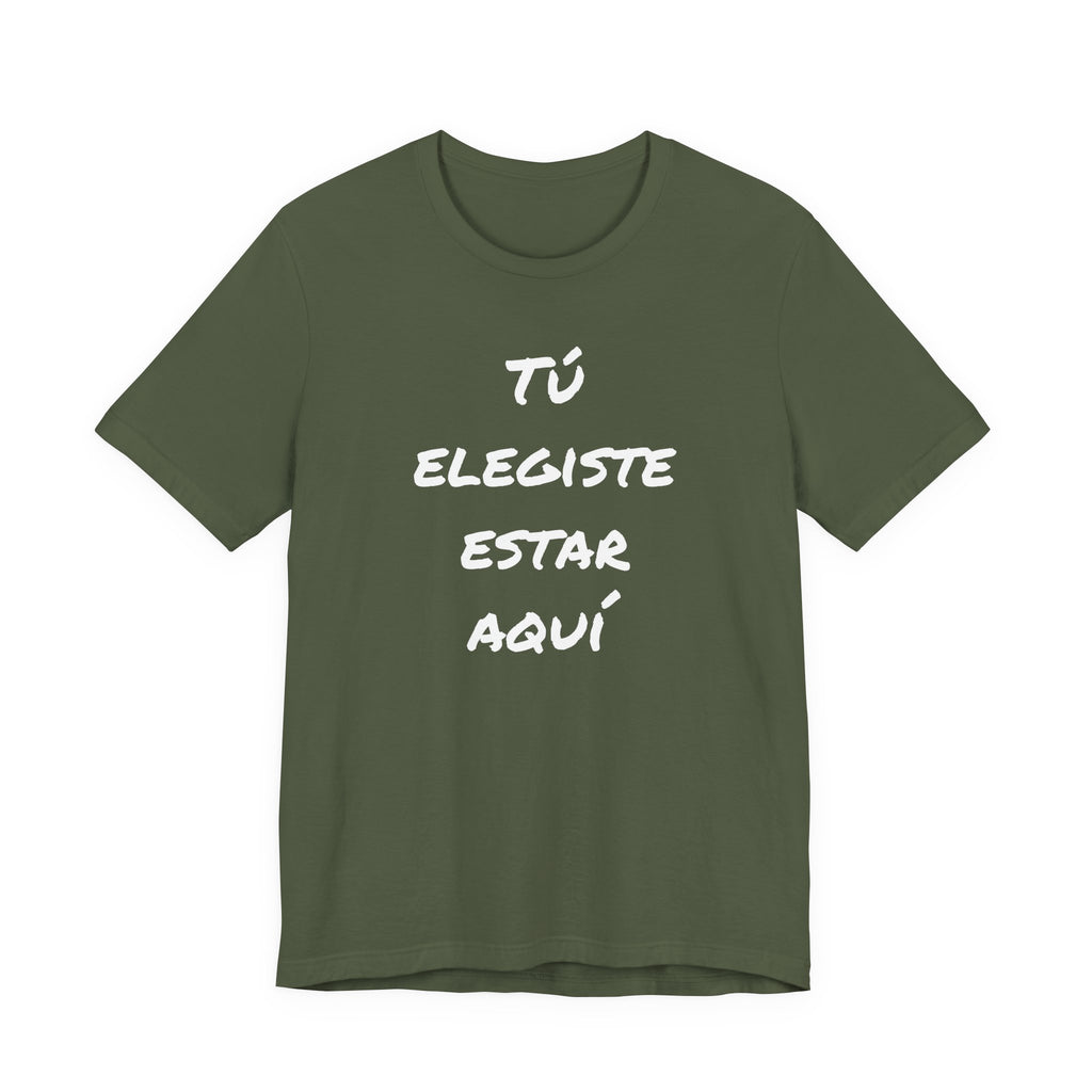 Tú Elegiste Estar Aquí Spanish Spiritual T-Shirt Latino Heritage Ancestral Soul Shirt