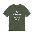 Tú Elegiste Estar Aquí Spanish Spiritual T-Shirt Latino Heritage Ancestral Soul Shirt