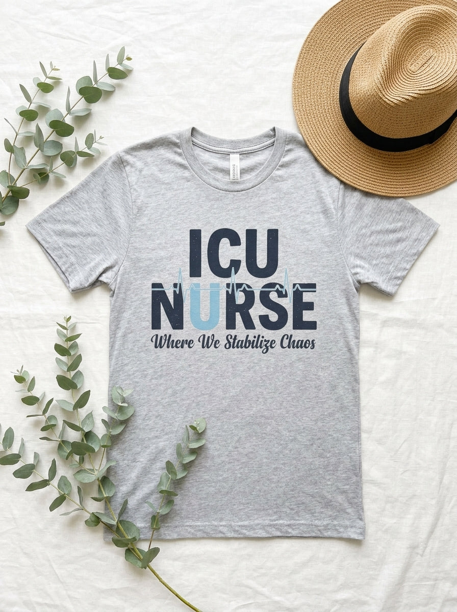 ICU Nurse Shirt - Where We Stabilize Chaos - Critical Care RN Gift Tee
