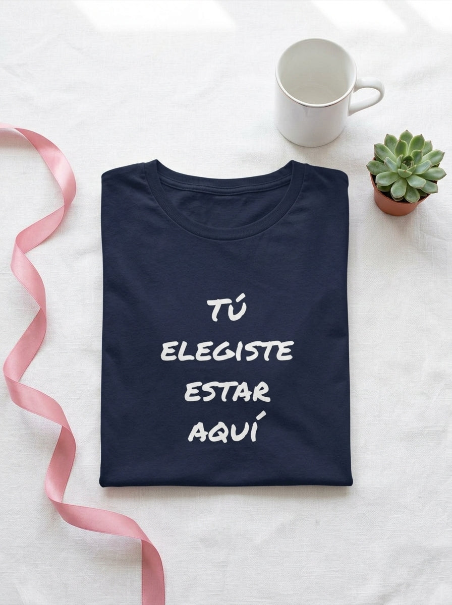 Women's Tú Elegiste Estar Aquí Spanish Spiritual T-Shirt Latino Heritage Ancestral Soul Shirt