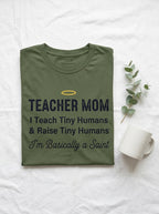 Teacher Mom T-Shirt Basically a Saint - Funny Mother's Day Gift for Educators