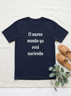 El Nuevo Mundo Ya Esta Naciendo Spanish Spiritual Shirt Latino Heritage Tee Ancestral Awakening Gift