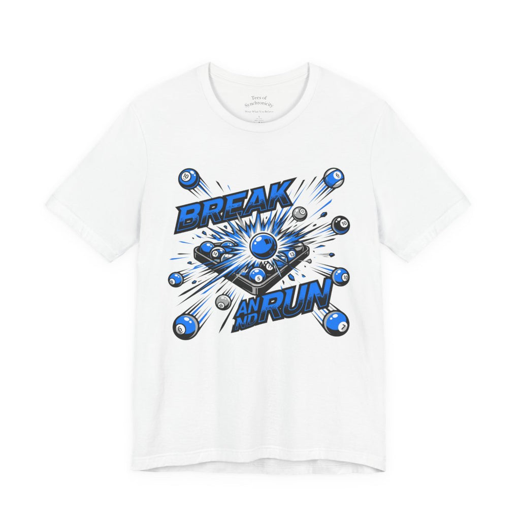Break and Run Billiards T-Shirt - Pool Player Domination Tee
