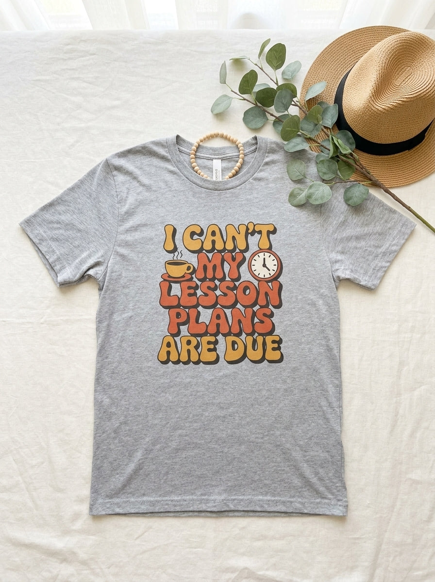Funny Teacher Shirt, Lesson Plans Are Due Tee, Teacher Humor Gift