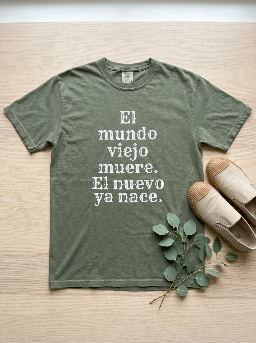 El Mundo Viejo Muere El Nuevo Ya Nace Spanish Spiritual T-Shirt Latino Heritage Awakening Tee