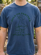 Sourdough Starter Funny T-Shirt Hold On Partner Goose