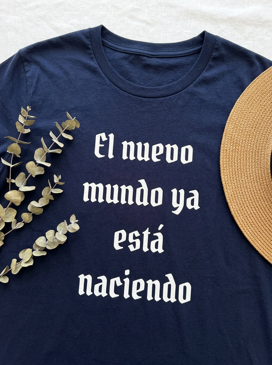 El Nuevo Mundo Ya Esta Naciendo Spanish Spiritual Shirt Latino Heritage Tee Ancestral Awakening Gift