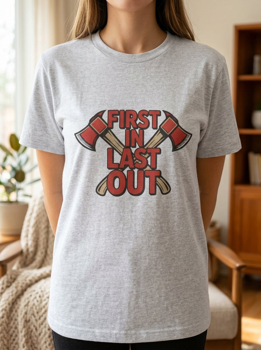 First In Last Out Firefighter Shirt - Fire Axes Graphic Tee Gift