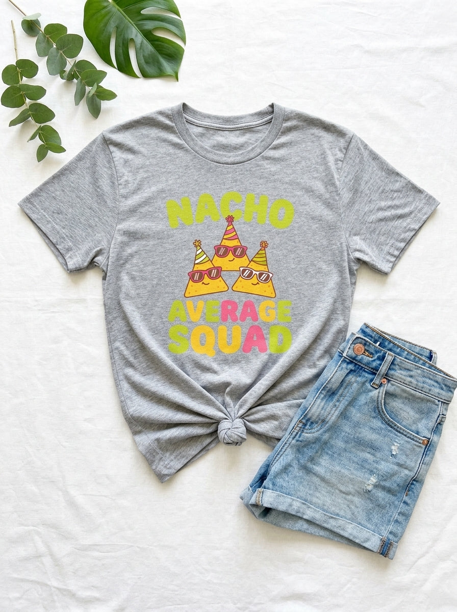 Nacho Average Squad Shirt - Funny Cinco de Mayo Group Party Tee