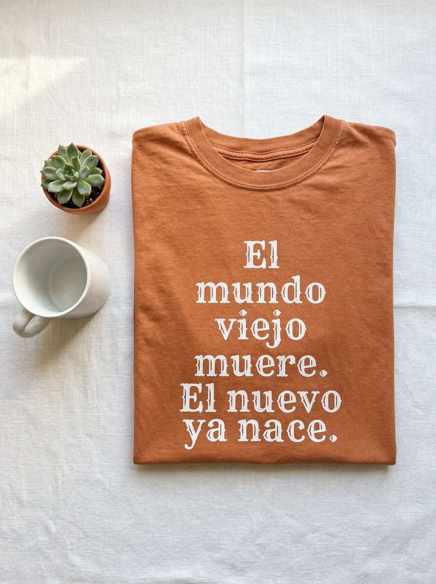 El Mundo Viejo Muere El Nuevo Ya Nace Spanish Spiritual T-Shirt Latino Heritage Awakening Tee