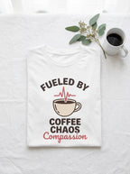 Nurse Coffee Shirt - Fueled by Coffee Chaos Compassion - RN Gift Tee