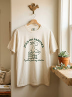 Sourdough Starter Funny T-Shirt Hold On Partner Goose