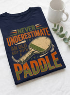Never Underestimate Old Guy With Paddle Ping Pong Shirt Table Tennis Tee