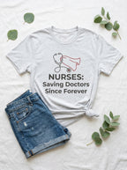 Nurses Save Doctors Shirt - RN Humor Tee - Nurse Appreciation Gift