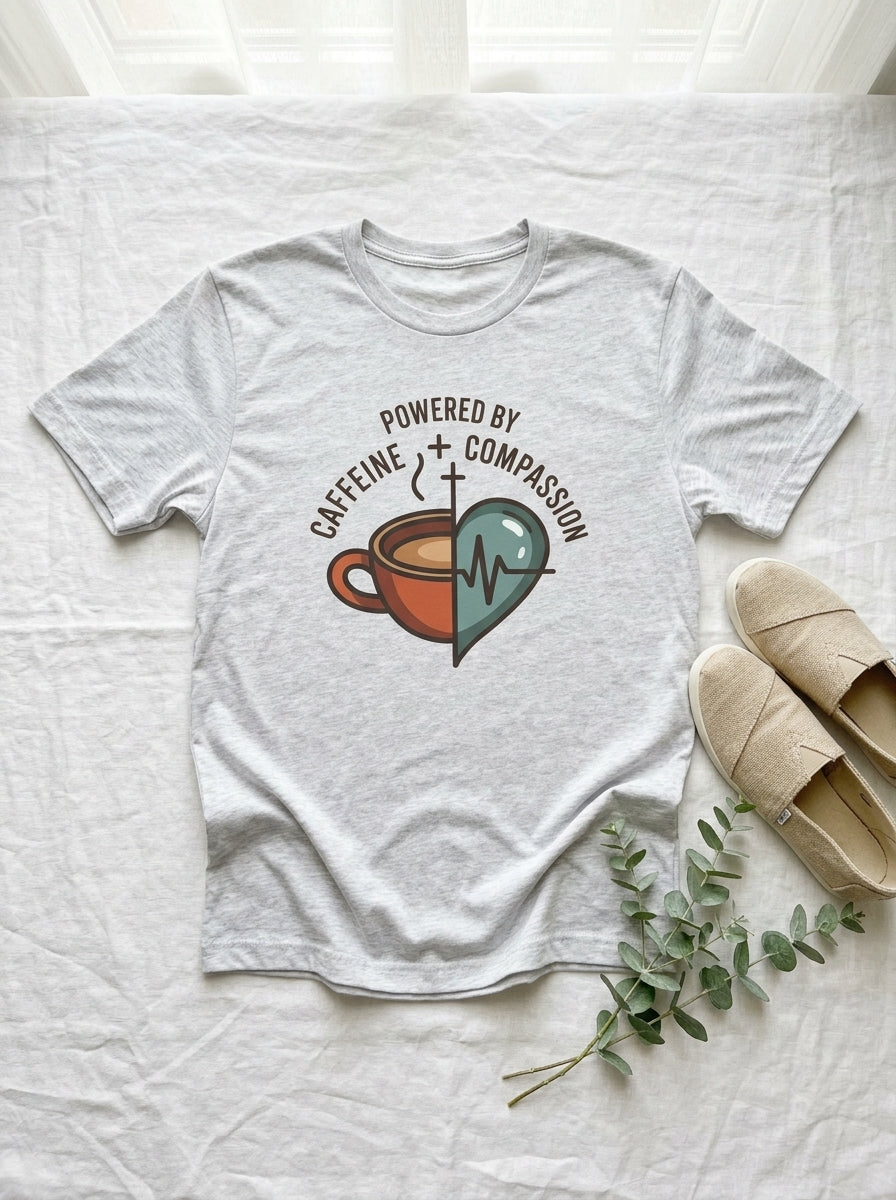 Powered By Caffeine and Compassion Nurse Shirt Coffee Lover RN Gift