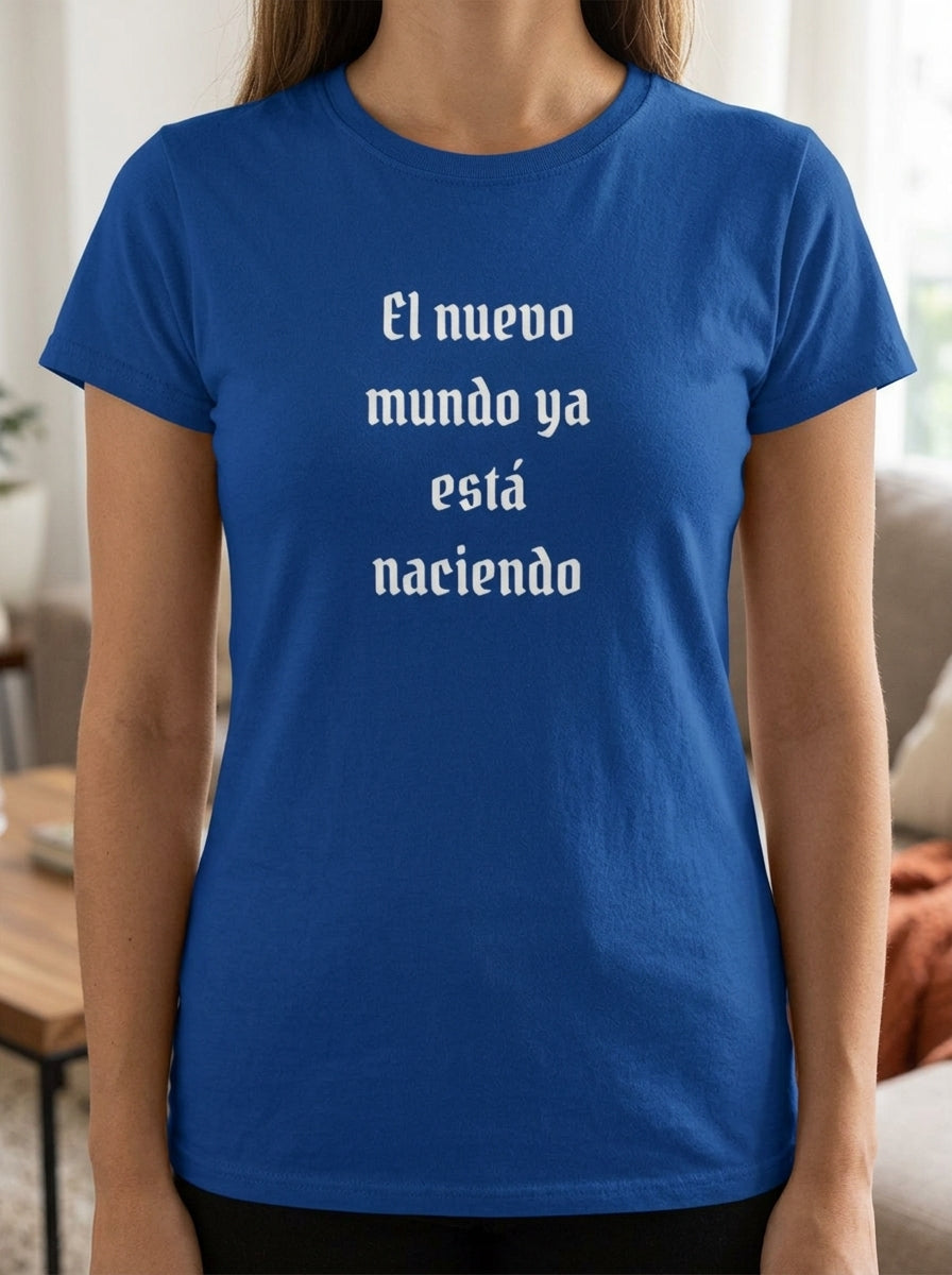 Women's El Nuevo Mundo Ya Esta Naciendo Spanish Spiritual Shirt Latino Heritage Tee Ancestral Awakening Gift