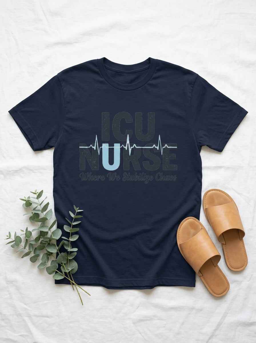 ICU Nurse Shirt - Where We Stabilize Chaos - Critical Care RN Gift Tee