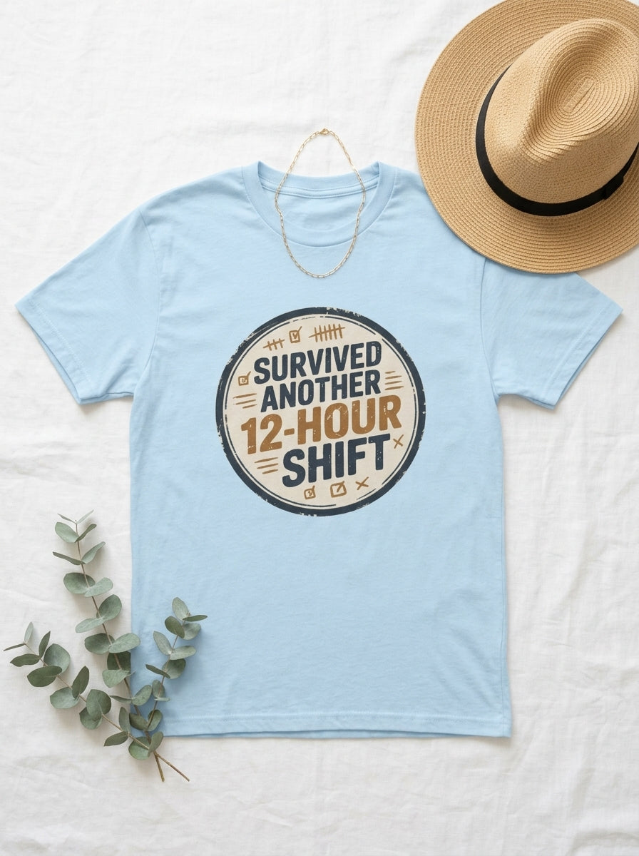 Survived Another 12 Hour Shift Nurse Shirt Funny RN Survival Badge