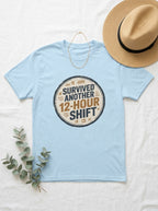 Survived Another 12 Hour Shift Nurse Shirt Funny RN Survival Badge