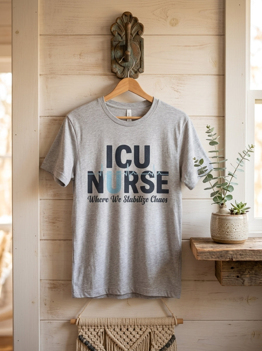 ICU Nurse Shirt - Where We Stabilize Chaos - Critical Care RN Gift Tee