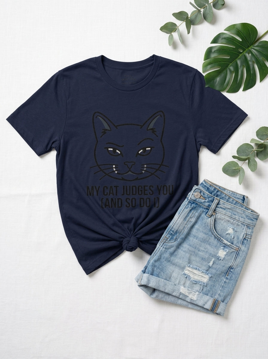 My Cat Judges You T-Shirt - Funny Cat Lover Graphic Tee Gift