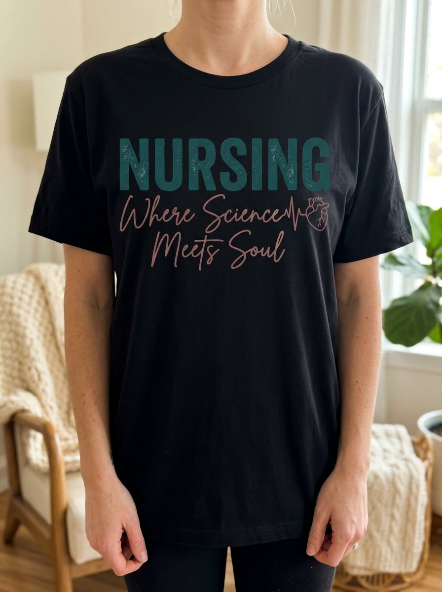 Nursing Science Meets Soul Shirt - Elegant RN Gift Inspirational Nurse Tee