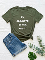 Tú Elegiste Estar Aquí Spanish Spiritual T-Shirt Latino Heritage Ancestral Soul Shirt
