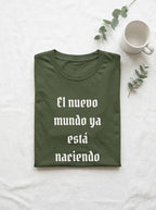 El Nuevo Mundo Ya Esta Naciendo Spanish Spiritual Shirt Latino Heritage Tee Ancestral Awakening Gift