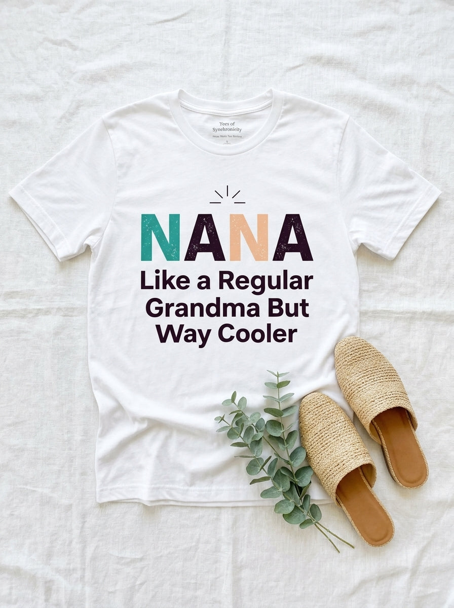 Nana T-Shirt Way Cooler Than Regular Grandma - Funny Mother's Day Gift