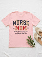 Nurse Mom T-Shirt - Superhero Mother's Day Gift for Medical Professional