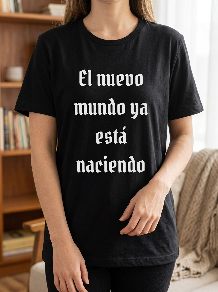 El Nuevo Mundo Ya Esta Naciendo Spanish Spiritual Shirt Latino Heritage Tee Ancestral Awakening Gift