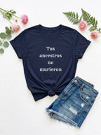 Women's Tus Ancestros No Murieron Shirt | Latino Heritage Spiritual Tee | Ancestor Pride | Día de Muertos | Gift for Latinos
