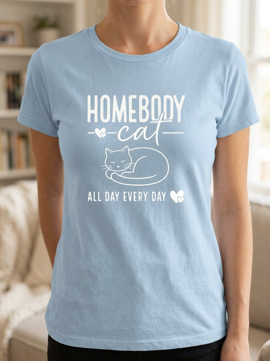 Women's Homebody Cat All Day Every Day T-Shirt Cat Lover Gift