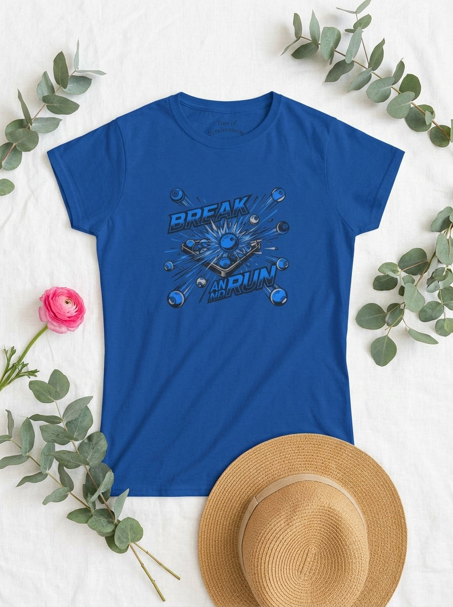 Women's Break and Run Billiards T-Shirt - Pool Player Domination Tee