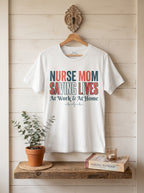 Nurse Mom Saving Lives T-Shirt - Medical Professional Mother's Day Gift