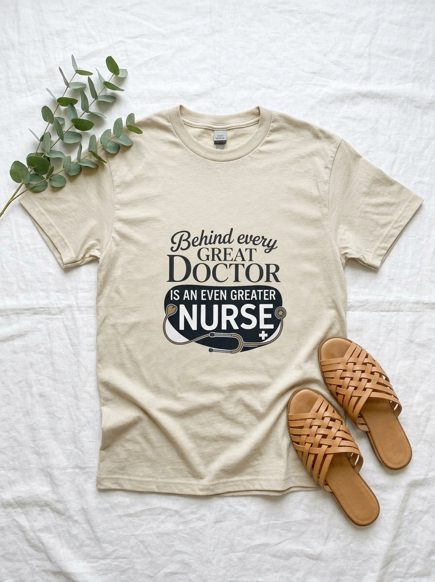 Behind Every Great Doctor Nurse Shirt RN Appreciation Gift Empowerment