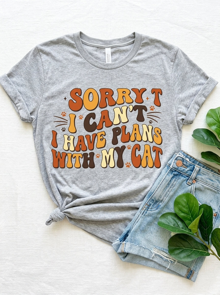 Sorry I Can't I Have Plans With My Cat Shirt - Funny Introvert Tee