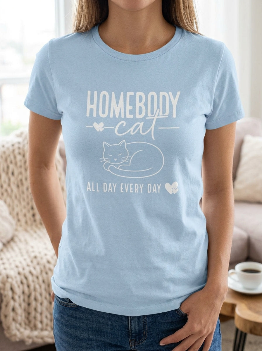 Women's Homebody Cat All Day Every Day T-Shirt Cat Lover Gift