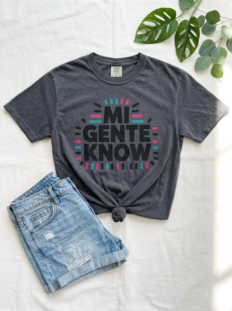 Mi Gente Know Shirt - Mexican Pride Tee - Cultural Identity Design