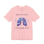Breathe Into Sovereignty 2026 Shirt - So - Pink