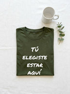 Tú Elegiste Estar Aquí Spanish Spiritual T-Shirt Latino Heritage Ancestral Soul Shirt