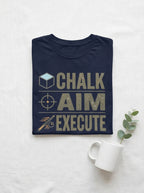 Chalk Aim Execute Billiards Shirt - Pool Player Ritual Graphic Tee