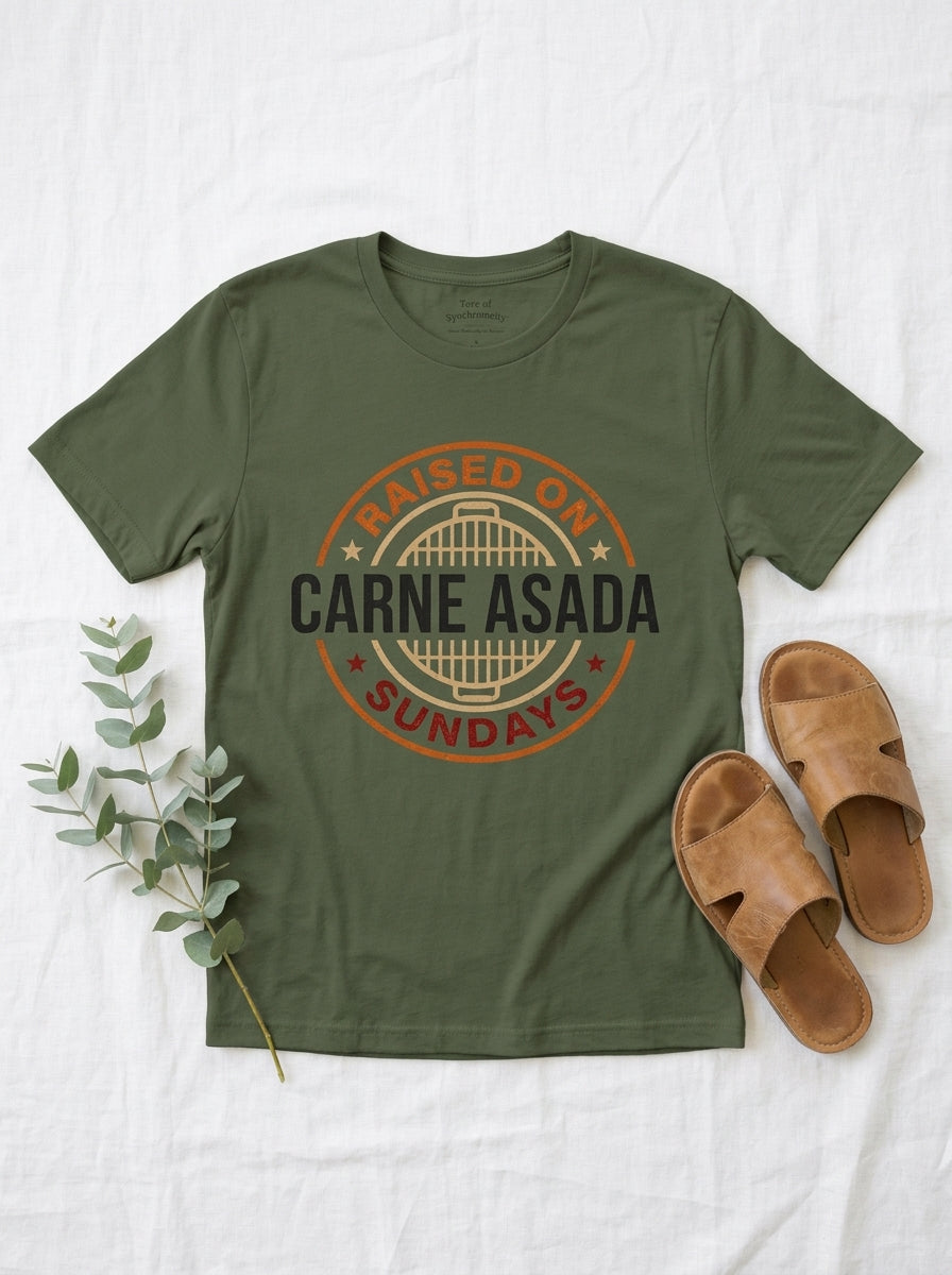 Raised on Carne Asada Sundays Shirt - Mexican Family BBQ Heritage Tee