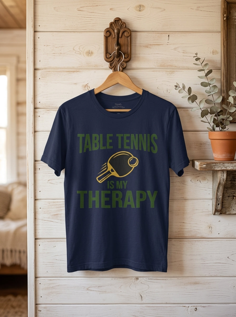 Table Tennis Is My Therapy Shirt - Ping Pong Player Mental Health Tee