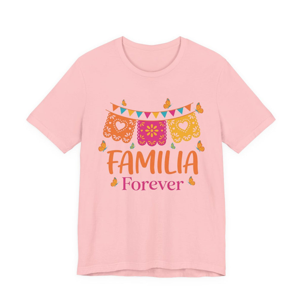 Familia Forever Cinco de Mayo Shirt - Ma - Pink