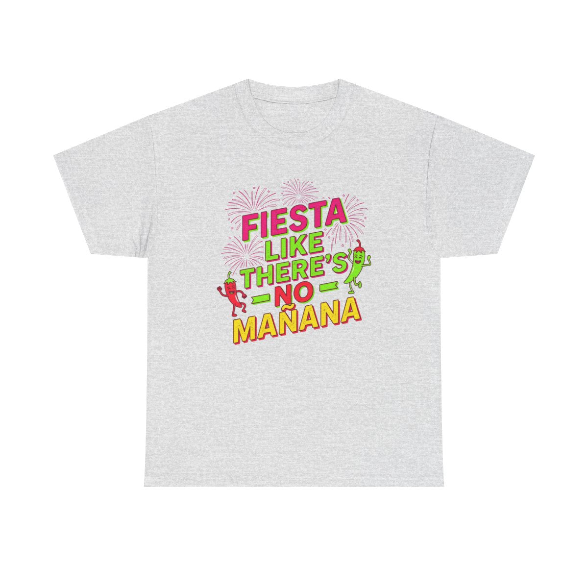 Fiesta Like No Mañana Shirt - Cinco de M - Ash
