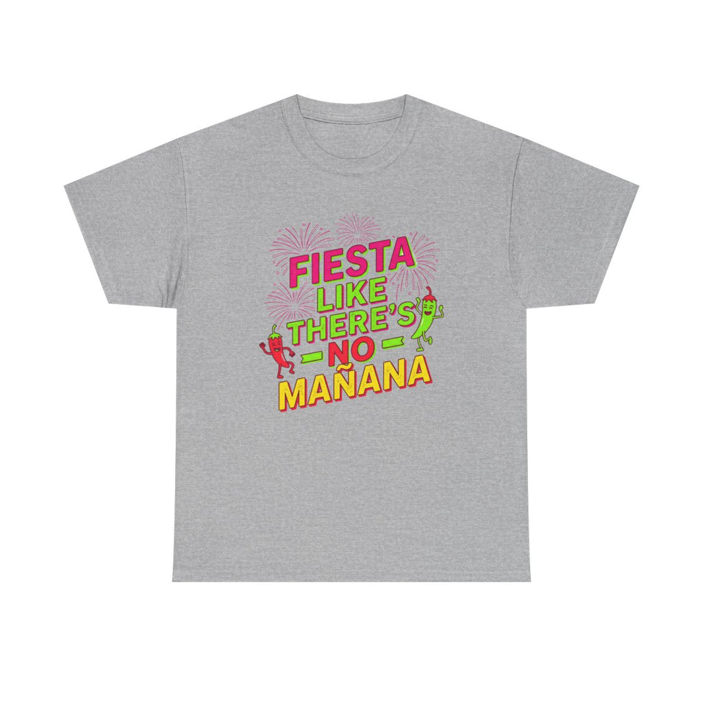 Fiesta Like No Mañana Shirt - Cinco de M - Sport Grey